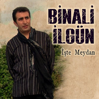 Binali İlgün - İşte Meydan