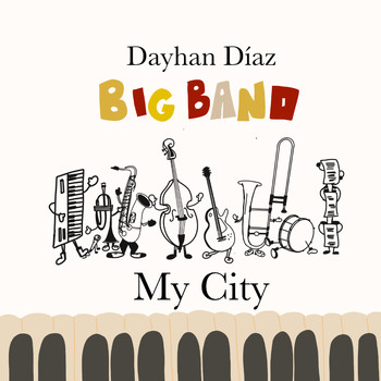 Dayhan Díaz - My City