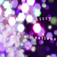 Kitty - Impatiens (Edited Version [Explicit])