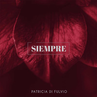 Patricia Di Fulvio - Siempre