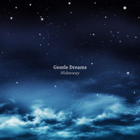 Gentle Dreams - Hideaway