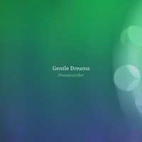 Gentle Dreams - Dreamcatcher