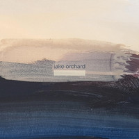 Lake Orchard - I Was Just Dreaming