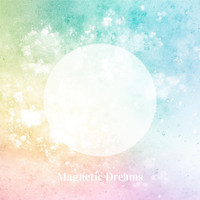 Magnetic Dreams - Grain