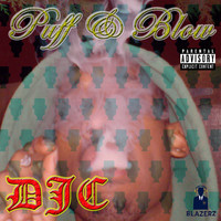 DJC - Puff & Blow (Explicit)