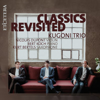 Kugoni Trio - Various Composers: Classics Revisited