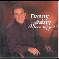 Danny Fabry - Alleen Bij Jou