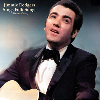 Jimmie Rodgers - Jimmie Rodgers Sings Folk Songs (Remastered 2022)