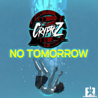 CryptoZ - No Tomorrow
