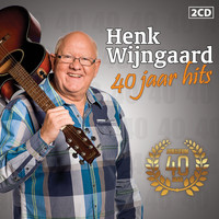 Henk Wijngaard - Henk Wijngaard.....40 Jaar Hits!