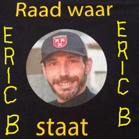Eric B - Raad Waar Eric Staat