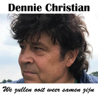 Dennie Christian - We zullen ooit weer samen zijn