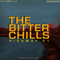 The Bitter Chills - Highway 21