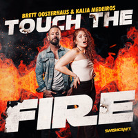 Brett Oosterhaus & Kalia Medeiros - Touch the Fire (Remix EP)
