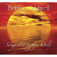 Bobby Caldwell - Songs for Lovers, Vol. 1