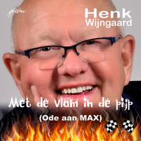 Henk Wijngaard - Met de Vlam in de Pijp - Ode aan MAX