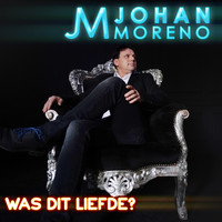 Johan Moreno - Was Dit Liefde?