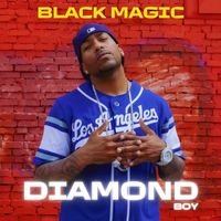 Black Magic - Diamond Boy