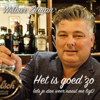 Wilbur Zitman - Het is goed zo