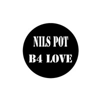 NILS POT - B4 love