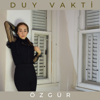 Özgür - Duy Vakti