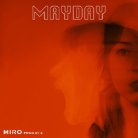 Miro - Mayday (Explicit)