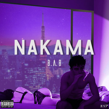 B.A.B - Nakama (Explicit)