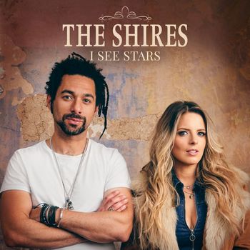 The Shires - I See Stars