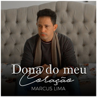 Marcus Lima - Dona do Meu Coração