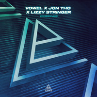 Vowel, Jon Tho, Lizzy Stringer - Crossroads