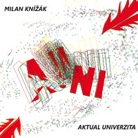 Milan Knizak - Aktual Univerzita