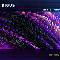 Kigus - In My Mind