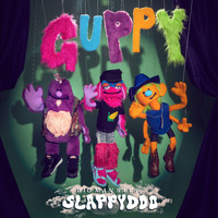 Guppy - Big Man Says Slappydoo (Explicit)