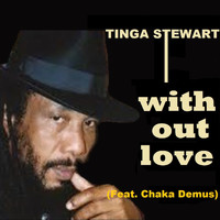Tinga Stewart - With out love