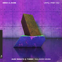 Genix & JVMIE - Until I Find You (Alex Sonata & TheRio / Balearic Mixes)