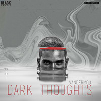Vandermou - Dark Thoughts