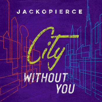 Jackopierce - City Without You