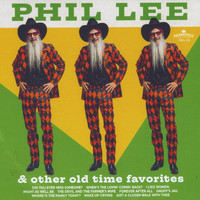 Phil Lee - Phil Lee and Other Old Time Favorites
