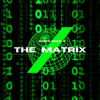 King ManP - The Matrix