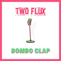 Two Flux - Bombo Clap