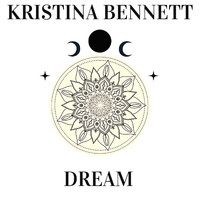 Kristina Bennett - Dream