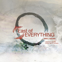 Greg J Walker - East of Everything (Original Score)