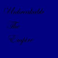 Unbreakable - The Empire