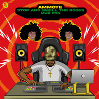 Ammoye, Adrian Donsome Hanson - Stop and Smell the Roses (Dub Mix)