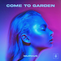 MUPHUS - Come To Garden