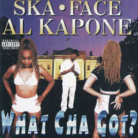 Al Kapone - What Cha Got (Explicit)