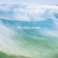 The Glass Arcade - Waterscape