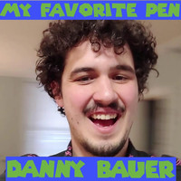 Danny Bauer - My Favorite Pen
