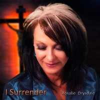Rosalie Drysdale - I Surrender