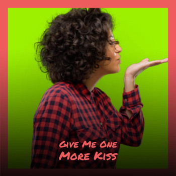 Various Artist - Give Me One More Kiss